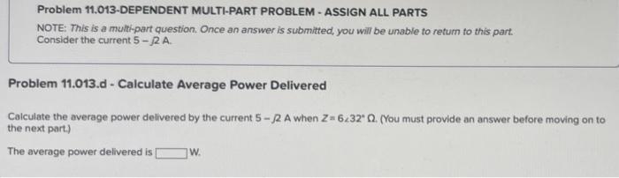Calculate The Average Power Delivered By The Current 5 2 A If Z 90 You Must Provide An Answer Before Moving On To The 5