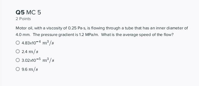 Q5 Mc 5 2 Points Motor Oil With A Viscosity Of 0 25 Pa S Is Flowing Through A Tube That Has An Inner Diameter Of 4 0 M 1