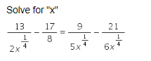 Solve For X 13 17 1 8 2x 4 9 1 1 5x 4 21 6x 1