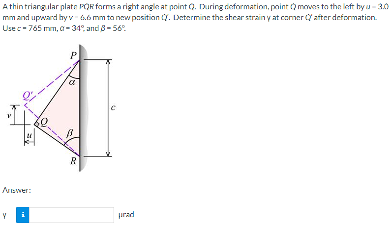 A Thin Triangular Plate Pqr Forms A Right Angle At Point Q During Deformation Point Q Moves To The Left By U 3 0 Mm 1