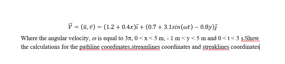 V U V 1 2 0 4x I 0 7 3 1sin Wt 0 8y J Where The Angular Velocity Wo Is Equal To 3 0 X 5m 1 M Y 5 1