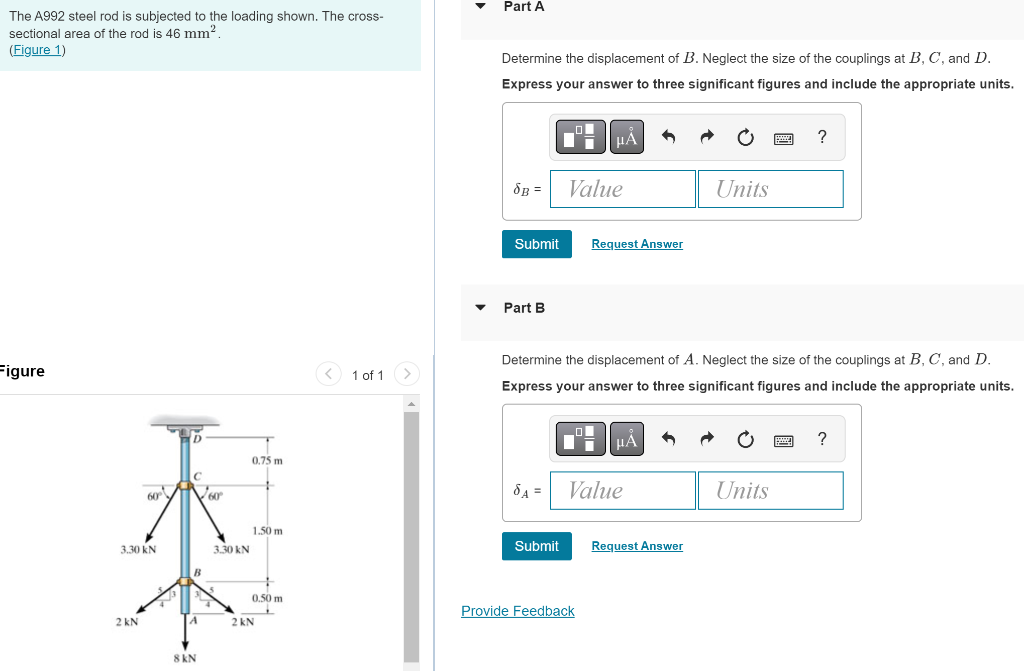 The A992 Steel Rod Is Subjected To The Loading Shown The Cross Sectional Area Of The Rod Is 46 Mm Figure 1 Figure 1