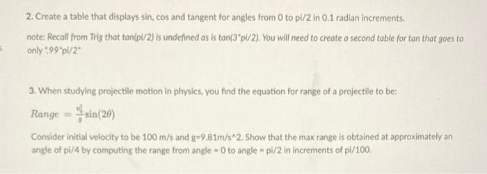 2 Create A Table That Displays Sin Cos And Tangent For Angles From 0 To Pi 2 In 0 1 Radian Increments Note Recall Fr 1