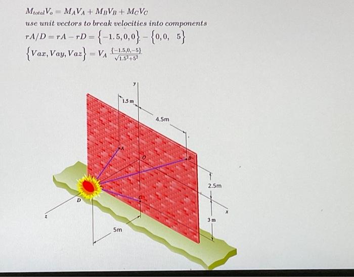 Mtotal Vo Mava Mbvb Mcvc Use Unit Vectors To Break Velocities Into Components Ta D Ta Td 1 5 0 0 0 0 5 Vax 1