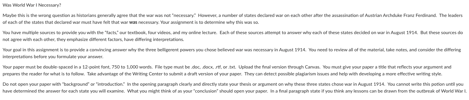 Was World War I Necessary Maybe This Is The Wrong Question As Historians Generally Agree That The War Was Not Necessar 1