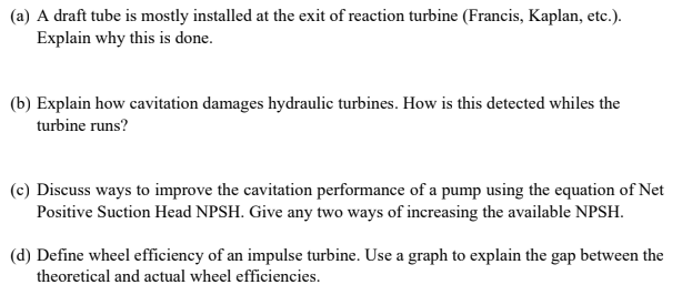 A A Draft Tube Is Mostly Installed At The Exit Of Reaction Turbine Francis Kaplan Etc Explain Why This Is Done 1