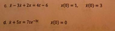 Find X T Using Laplace And Laplace 1 Please And Thank You Your Effort Is Appreciated Much 1