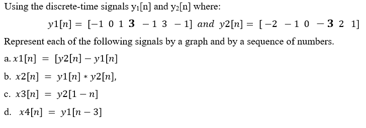 Using The Discrete Time Signals Y N And Y N Where Y1 N 1 0 1 3 1 3 1 And Y2 N 1 And Y2 N 2 1