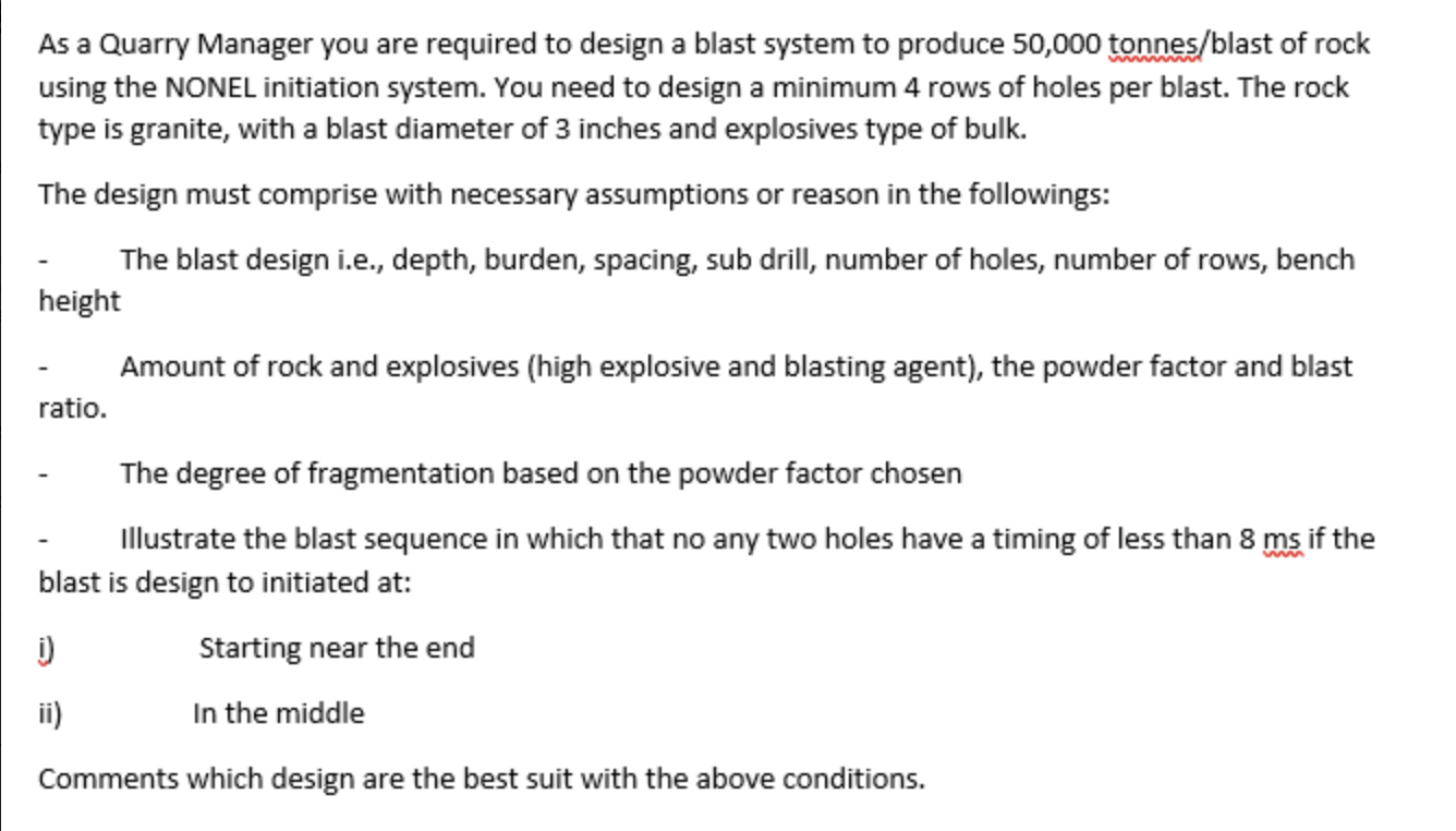As A Quarry Manager You Are Required To Design A Blast System To Produce 50 000 Tonnes Blast Of Rock Using The Nonel Ini 1