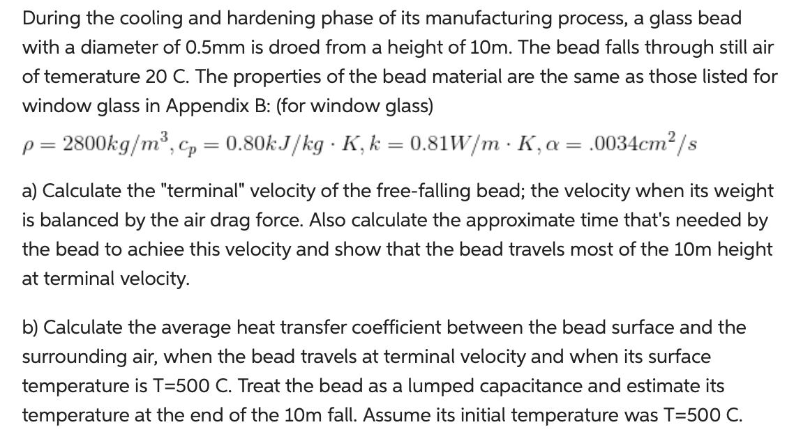 During The Cooling And Hardening Phase Of Its Manufacturing Process A Glass Bead With A Diameter Of 0 5mm Is Droed From 1