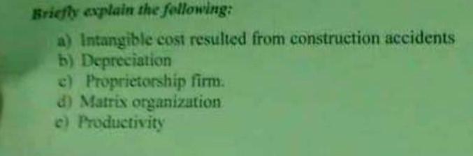 Brieth Explain The Following A Intangible Cost Resulted From Construction Accidents B Depreciation C Proprietorship 1