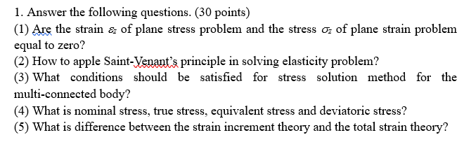 1 Answer The Following Questions 30 Points 1 Are The Strain Of Plane Stress Problem And The Stress Oz Of Plane S 1