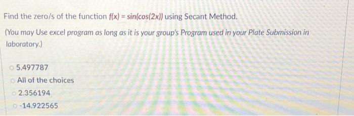 Find The Zero S Of The Function F X Sin Cos 2x Using Secant Method You May Use Excel Program As Long As It Is You 1