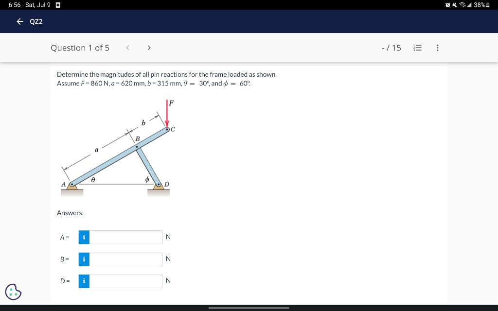 6 56 Sat Jul 9 O Qz2 Question 1 Of 5 Answers Determine The Magnitudes Of All Pin Reactions For The Frame Loaded As 1