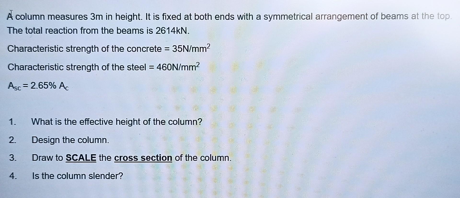 A Column Measures 3m In Height It Is Fixed At Both Ends With A Symmetrical Arrangement Of Beams At The Top The Total R 1
