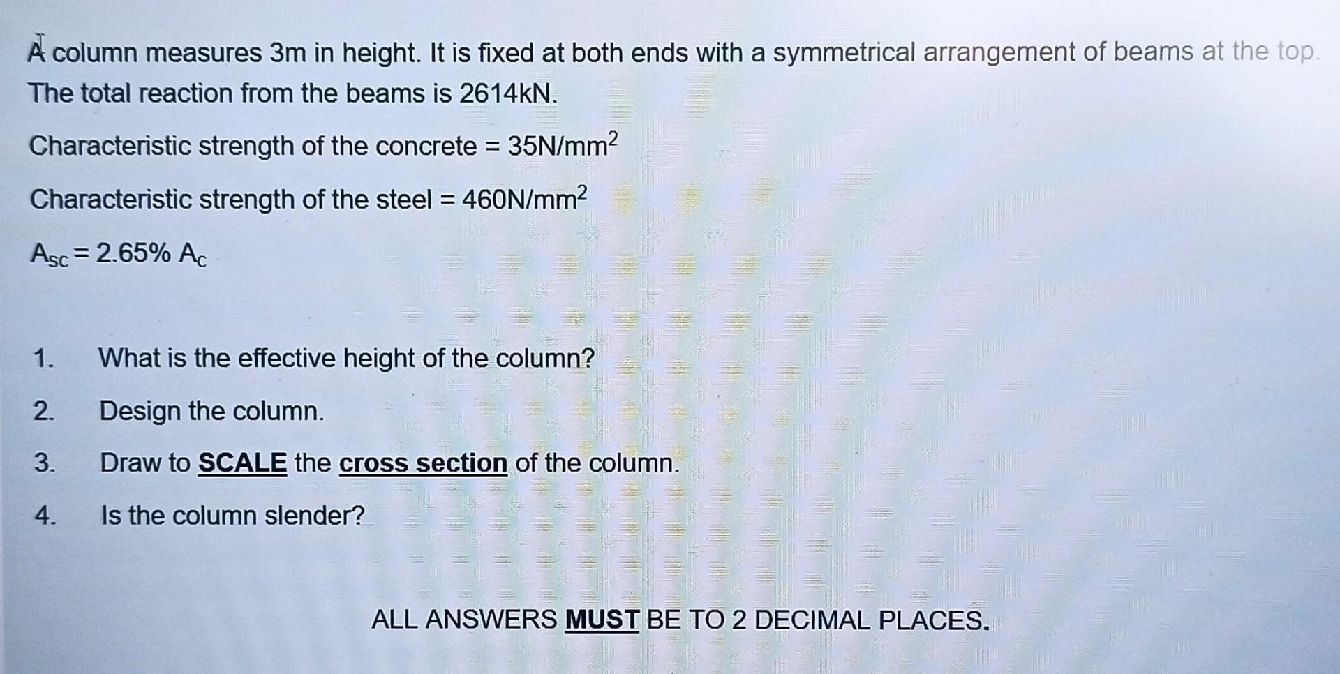 A Column Measures 3m In Height It Is Fixed At Both Ends With A Symmetrical Arrangement Of Beams At The Top The Total R 1