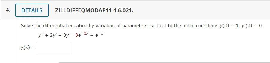 4 Details Zilldiffeqmodap11 4 6 021 Solve The Differential Equation By Variation Of Parameters Subject To The Initial 1