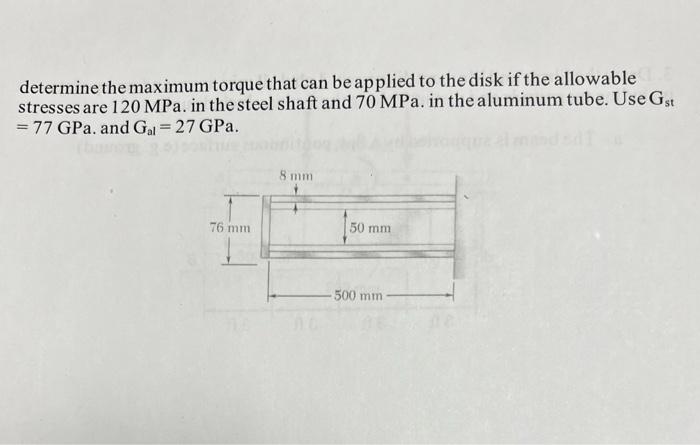 2 A Steel Shaft And An Aluminum Tube Are Connected To A Steel Support And To A Rigid Disk As Shown In The Cross Section 2