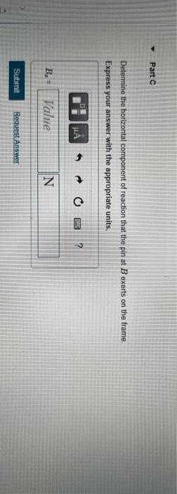 Figure 0 5 M O B X 1 M 0 7 M 100 Mm 1 Of 1 Part A Determine The Horizontal Component Of Reaction That The Pin At 3