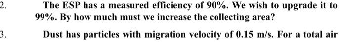 2 3 The Esp Has A Measured Efficiency Of 90 We Wish To Upgrade It To 99 By How Much Must We Increase The Collectin 1