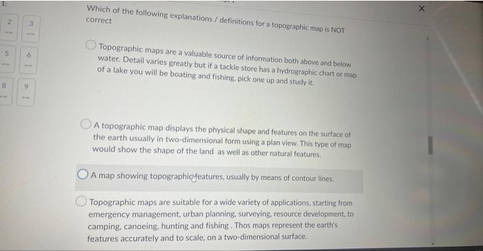 2 5 8 3 6 9 Which Of The Following Explanations Definitions For A Topographic Map Is Not Correct Topographic Maps Are 1
