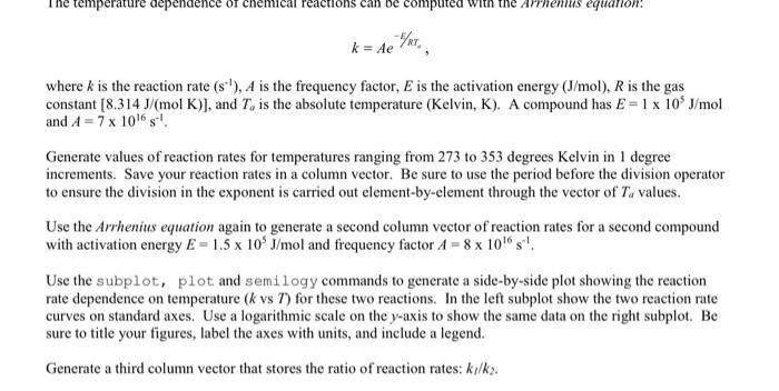 The Temperature Dependence Of Hemical Reactions Can Be Computed K Ae Rt Where K Is The Reaction Rate S A Is The 1
