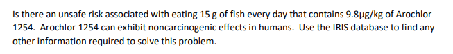 Is There An Unsafe Risk Associated With Eating 15 G Of Fish Every Day That Contains 9 8ug Kg Of Arochlor 1254 Arochlor 1