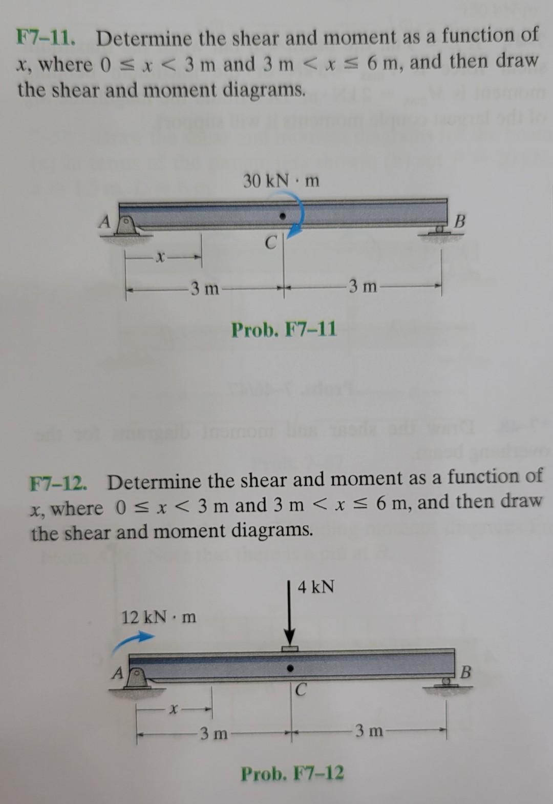 F7 11 Determine The Shear And Moment As A Function Of X Where 0 X 3 M And 3 M X 6 M And Then Draw The Shear And 1