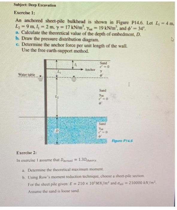 Subject Deep Excavation Exercise 1 An Anchored Sheet Pile Bulkhead Is Shown In Figure P14 6 Let L 4 M L 9 M 4 2 M 1