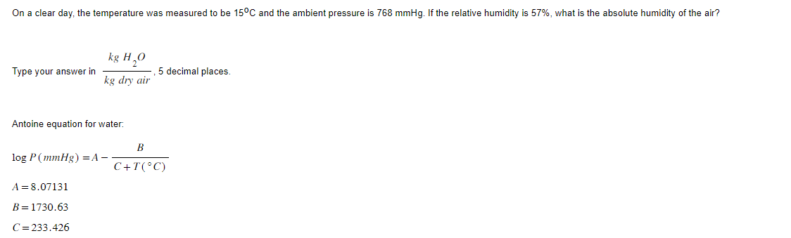 On A Clear Day The Temperature Was Measured To Be 15 C And The Ambient Pressure Is 768 Mmhg If The Relative Humidity I 1