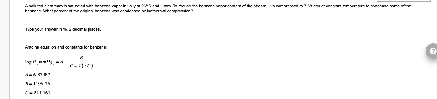 A Polluted Air Stream Is Saturated With Benzene Vapor Initially At 26 C And 1 Atm To Reduce The Benzene Vapor Content O 1