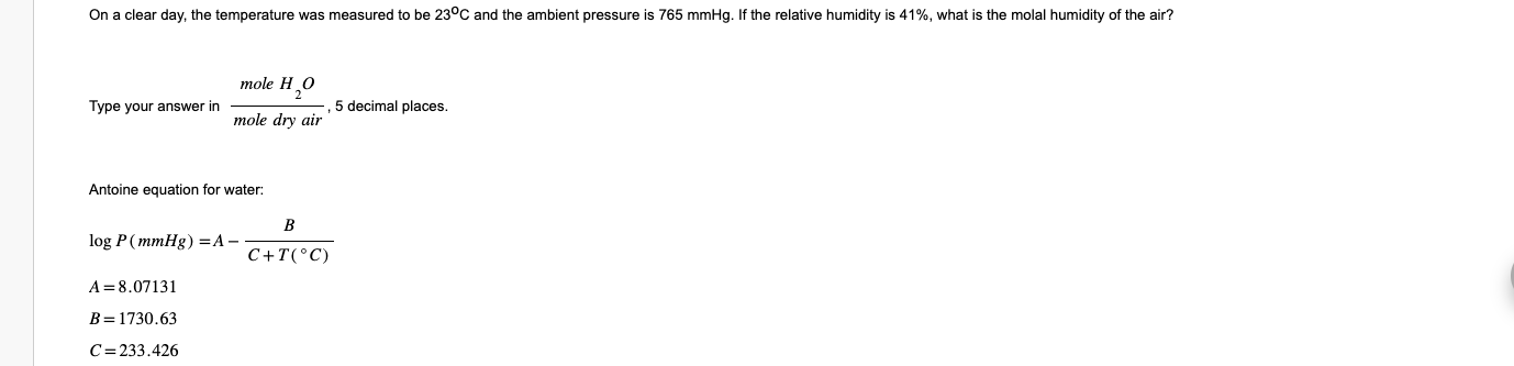 On A Clear Day The Temperature Was Measured To Be 23 C And The Ambient Pressure Is 765 Mmhg If The Relative Humidity I 1