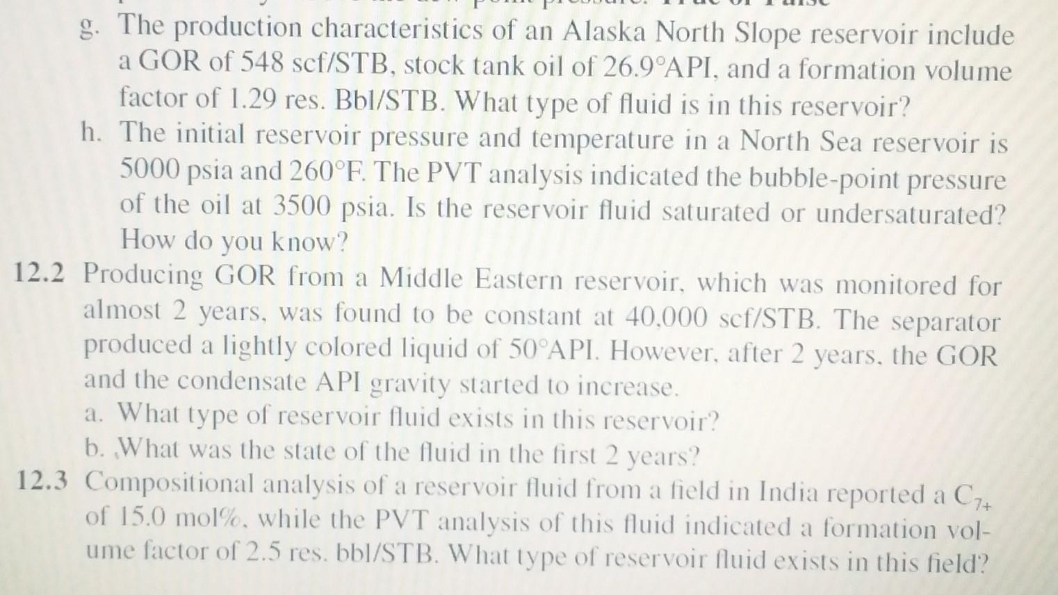 G The Production Characteristics Of An Alaska North Slope Reservoir Include A Gor Of 548 Scf Stb Stock Tank Oil Of 26 1