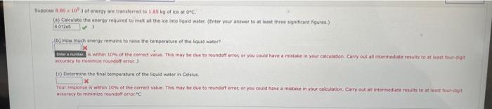 Suppose 8 80 10 3 Of Energy Are Transferred To 1 85 Kg Of Ice At C A Calculate The Energy Required To Melt All The Ice 1