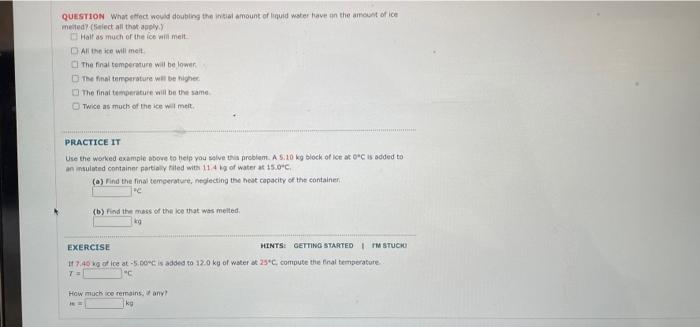 Question What Effect Would Doubling The Initial Amount Of Liquid Water Have On The Amount Of Ice Meited Select All Tha 1