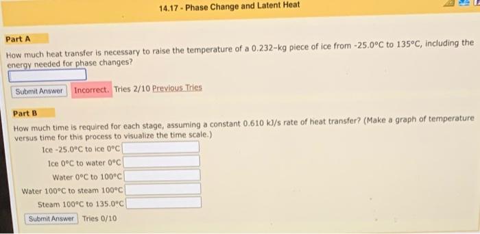 14 17 Phase Change And Latent Heat Part A How Much Heat Transfer Is Necessary To Raise The Temperature Of A 0 232 Kg Pie 1