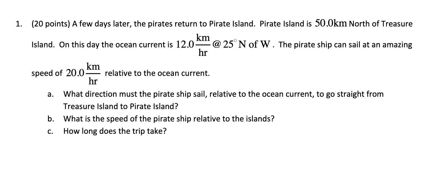 1 20 Points A Few Days Later The Pirates Return To Pirate Island Pirate Island Is 50 0km North Of Treasure Km Islan 1