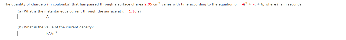 The Quantity Of Charge Q In Coulombs That Has Passed Through A Surface Of Area 2 05 Cm Varies With Time According To 1