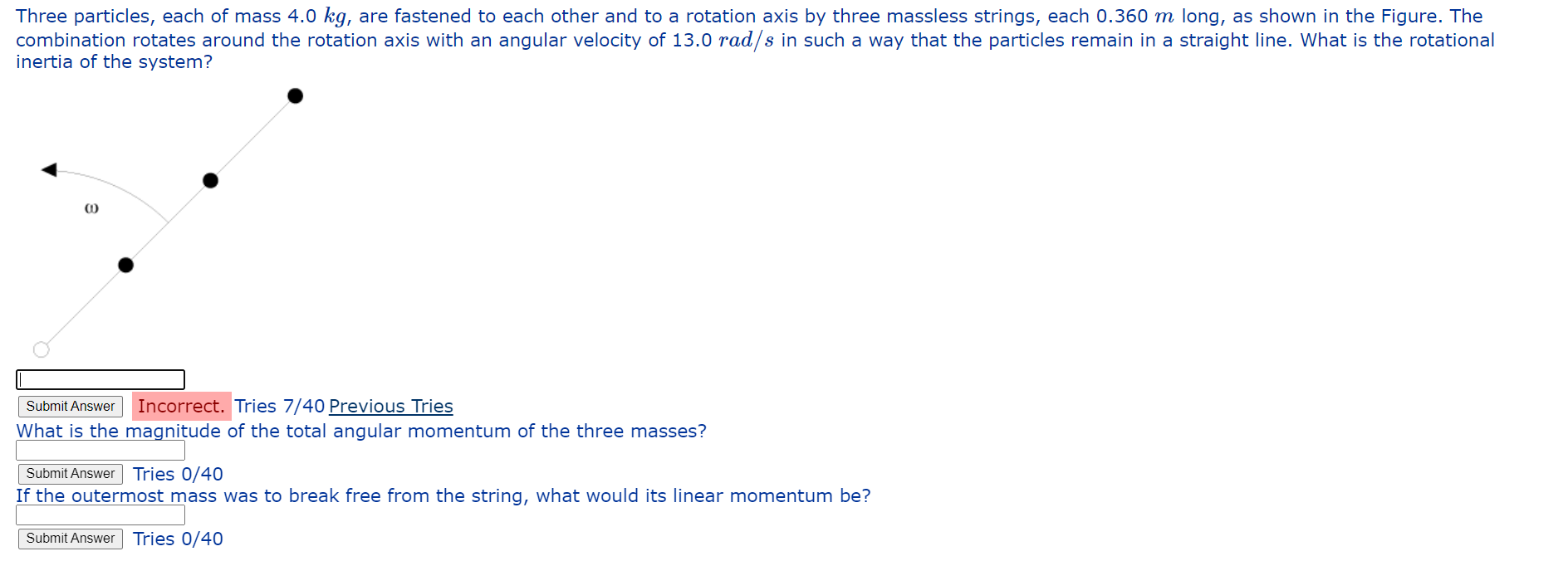 Three Particles Each Of Mass 4 0 Kg Are Fastened To Each Other And To A Rotation Axis By Three Massless Strings Each 1