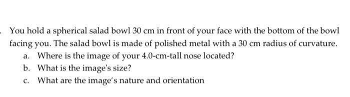 You Hold A Spherical Salad Bowl 30 Cm In Front Of Your Face With The Bottom Of The Bowl Facing You The Salad Bowl Is Ma 1