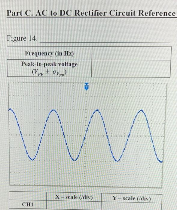 Part C Ac To Dc Rectifier Circuit Reference Figure 14 Frequency In Hz Peak To Peak Voltage Vpp Vpp Pp F Ww Ch1 X S 1