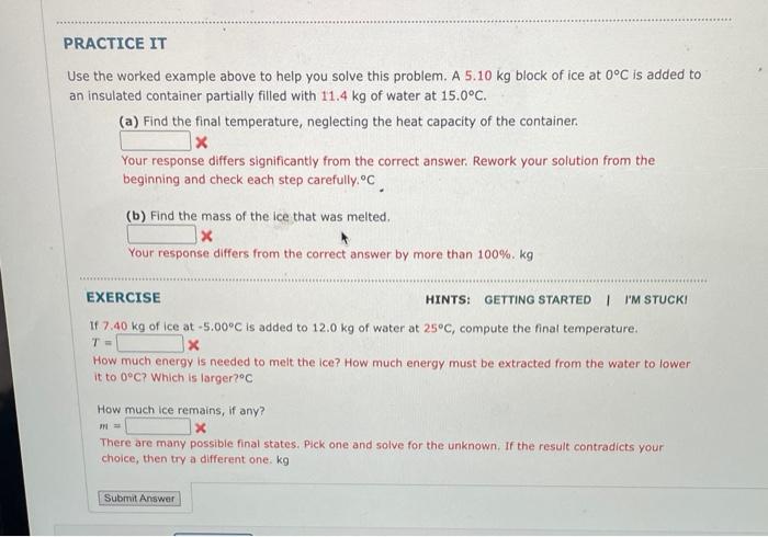 Remarks If This Problem Is Solved Assuming Wrongly That All The Ice Melts A Final Temperature Of T 16 5 C Is Obt 2