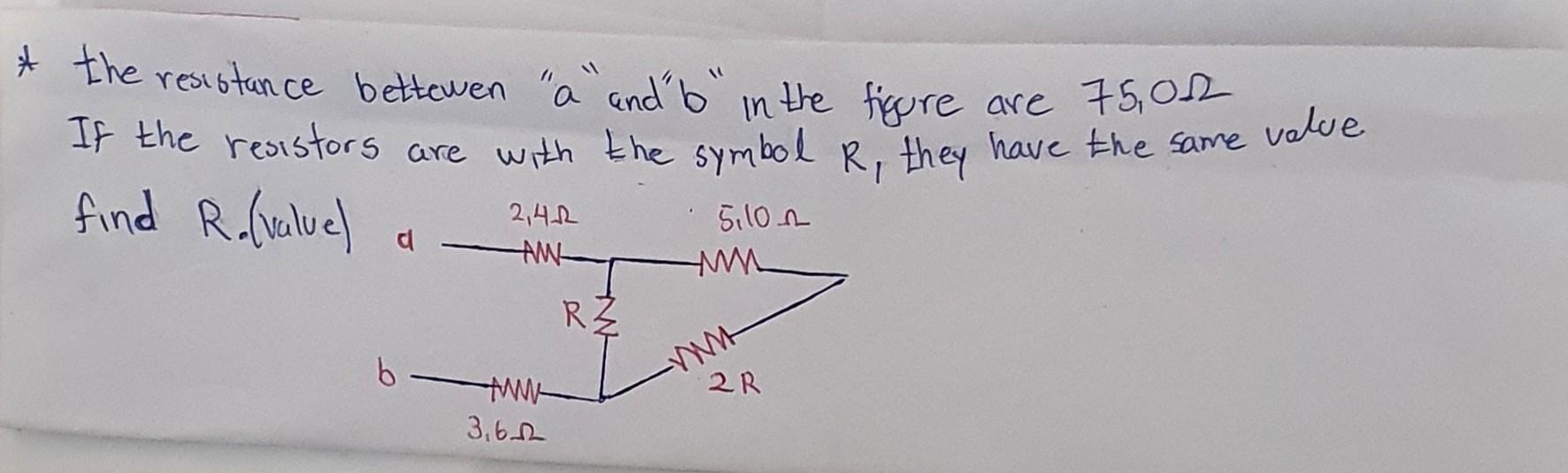 The Resistance Bettewen A And B In The Figure Are 75 022 If The Resistors Are With The Symbol R They Have The Sam 1