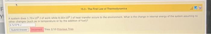 F Y 15 3 The First Law Of Thermodynamics A System Does 1 70x10 3 Of Work While 8 00x10 3 Of Heat Transfer Occurs To The 1