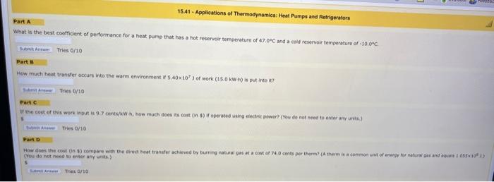 Part A What Is The Best Coefficient Of Performance For A Heat Pump That Has A Hot Reservoir Temperature Of 47 0 C And A 1