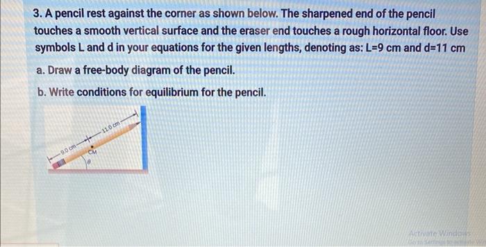 3 A Pencil Rest Against The Corner As Shown Below The Sharpened End Of The Pencil Touches A Smooth Vertical Surface An 1