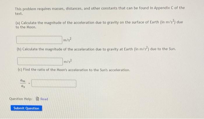 This Problem Requires Masses Distances And Other Constants That Can Be Found In Appendix C Of The Text A Calculate 1