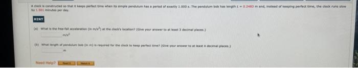 A Dock Is Constructed So That It Keeps Perfect Time When Its Simple Pendulum Has A Period Of Exactly 1 000 S The Pendul 1