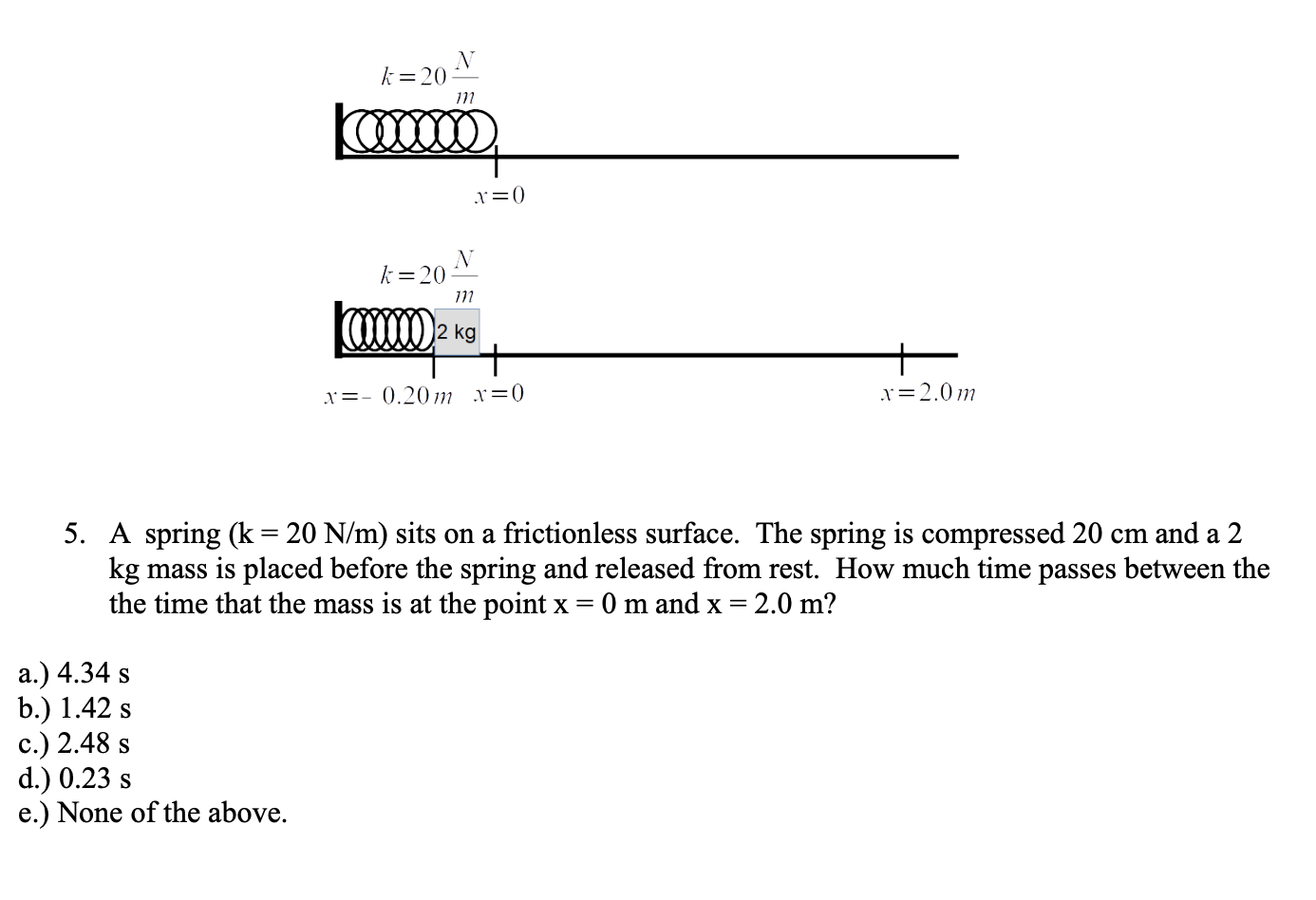 A 4 34 S B 1 42 S C 2 48 S D 0 23 S E None Of The Above N K 20 Comm K 20 X 0 N M Co2 Kg X 0 20m X 0 5 A S 1