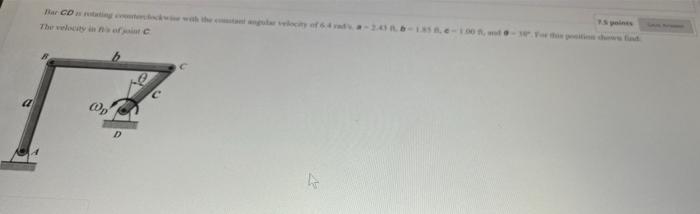 A Bar Cd Ating Cock With The Tantangular Velocity Of 6 4 As A 2 4 The Velocity In S Of Joint C P D C 1 5 Points 7 5 P 1